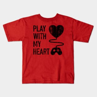 Play With My Heart - 4 Kids T-Shirt